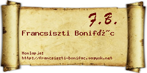 Francsiszti Bonifác névjegykártya